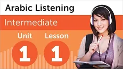 Arabic Listening Comprehension for Intermediate Learners