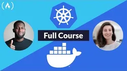 Docker and Kubernetes - Full Course for Beginners