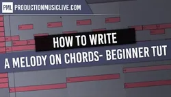 How to write Chord Progressions & Melodies