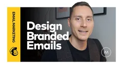 Intro to Email Marketing: Design Beautiful Branded Emails with Mailchimp