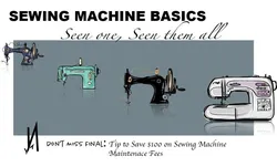 1-Sewing Machine Basics- Seen One Seen Them All