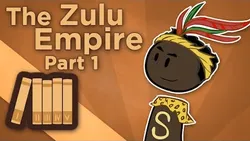 Extra History: Zulu Empire