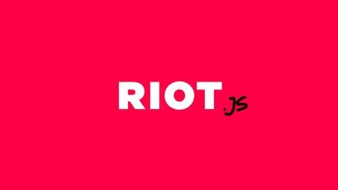 Master Riot: Learn Riotjs from Scratch