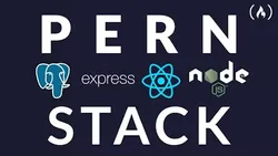 PERN Stack Course - Postgres Express React and Node