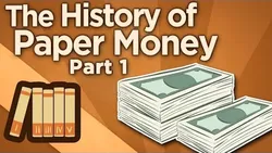 Extra History: The History of Paper Money