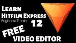 Hitfilm Express 12 Tutorial - Designed for Beginners