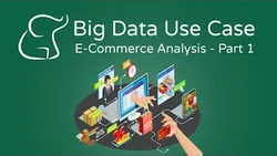 Big Data Use Cases - Ecommerce Data Analysis Using Hadoop