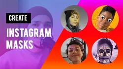 Create Instagram Masks: Spark AR Essentials