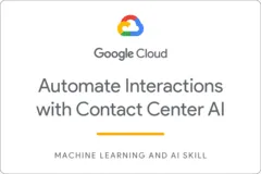 Automate Interactions with Contact Center AI