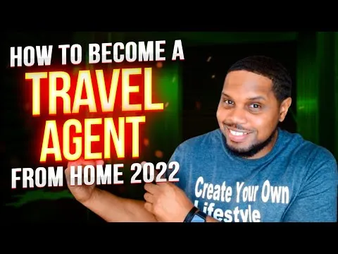 How To Become A Travel Agent From Home 2022