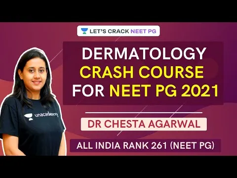 Complete Dermatology Crash Course for NEET PG 2021 NEET PG&NEXT Exam Dr Chesta Agarwal