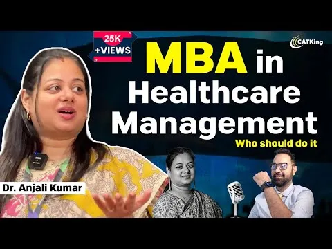 MBA in Healthcare Management Who should do it Careers Growth ft Dr Anjali Kumar Welingkar