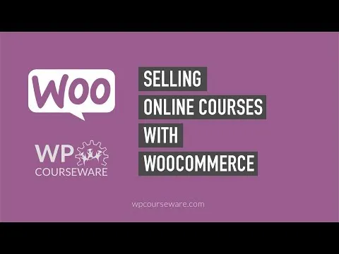How to sell online courses with WooCommerce WP Courseware