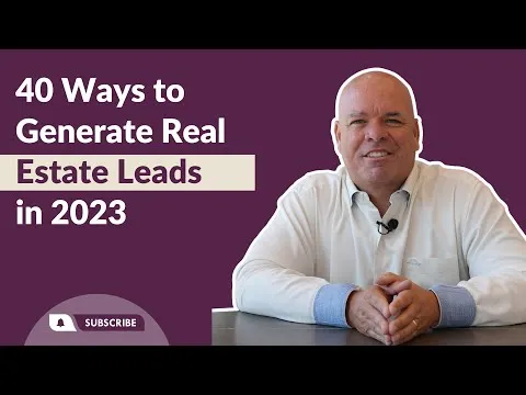 40 Ways to Generate Real Estate Leads in 2023: Ultimate Guide for Realtors and Agents