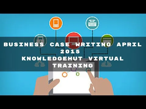 Business Case Writing Course Virtual Training Complete Video April 2015 Knowledgehut