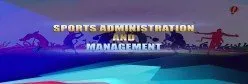 Sports Administration and Management