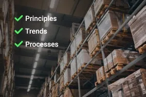 Warehouse Management: Principles Trends and Processes