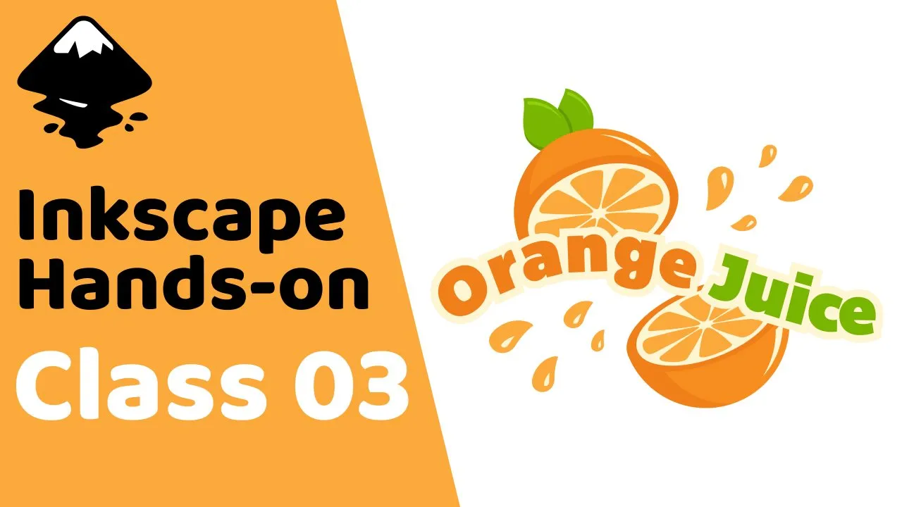 Inkscape Hands-on Class 03: Orange Juice Logo