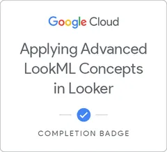 Applying Advanced LookML Concepts in Looker