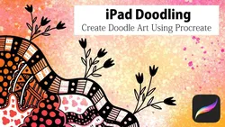 iPad Doodling: Create Doodle Art Using Procreate
